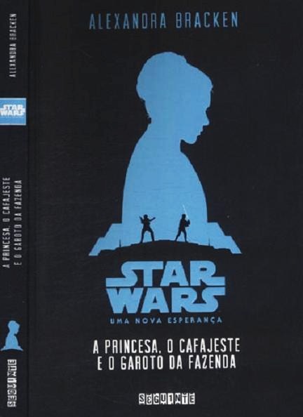 Star Wars - A Princesa, O Cafajeste E O Garoto Da Fazenda