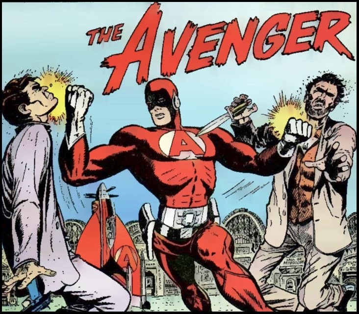 Muito antes de Hulk, Thor, Homem de Ferro e Capitão América, muito antes dos Vingadores, havia um só Vingador: The Avenger!