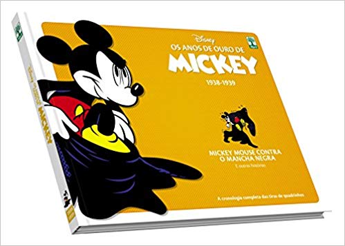 Coleção Anos de Ouro do Mickey - Mickey Mouse Contra o Mancha Negra